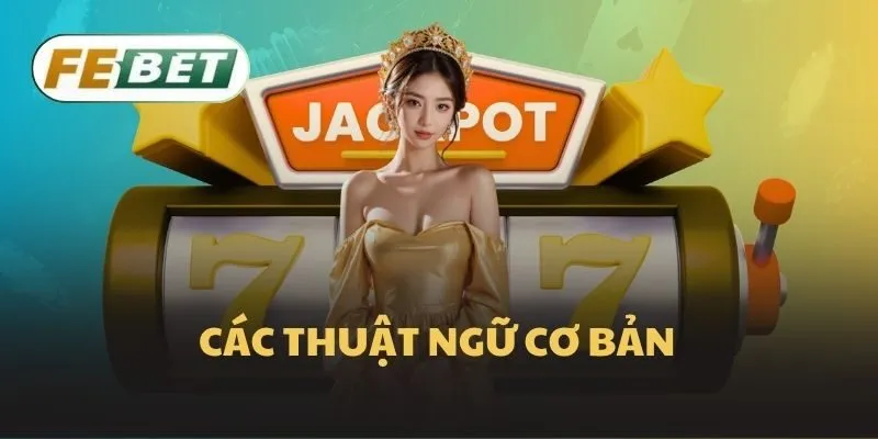 Các thuật ngữ cơ bản