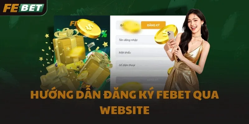 Hướng dẫn đăng ký FEBET qua website