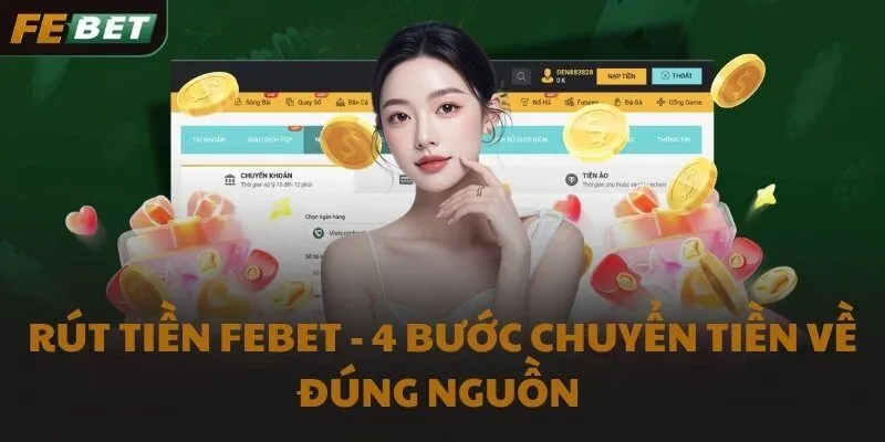 Rút tiền FEBET - 4 bước chuyển tiền về đúng nguồn
