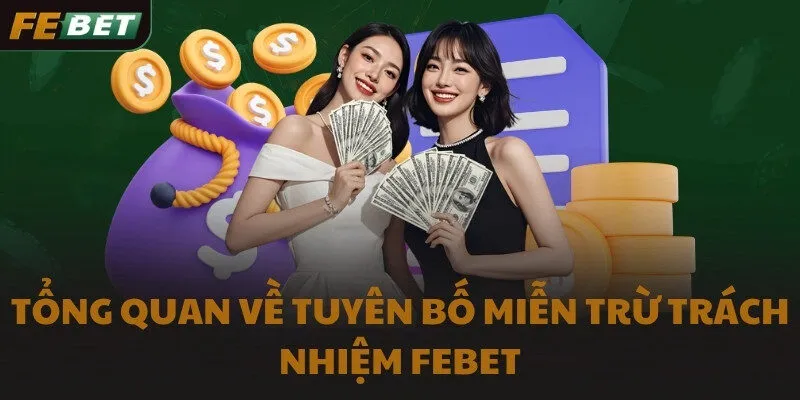 Tổng quan về tuyên bố miễn trừ trách nhiệm FEBET